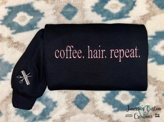 Coffee.Hair.Repeat. Sweatshirt